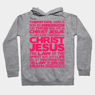 Romans 8:1-2 Christ Jesus Hoodie